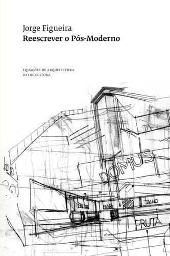 Reescrever o pós-moderno