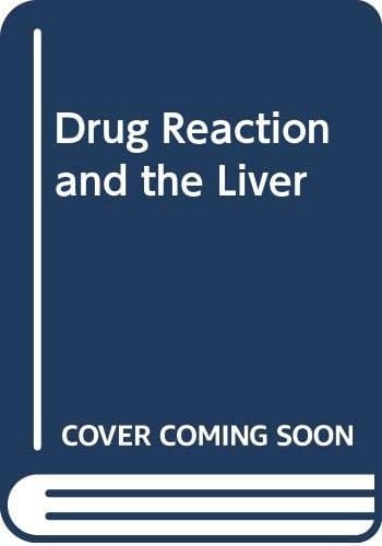 Drug reactions and the liver