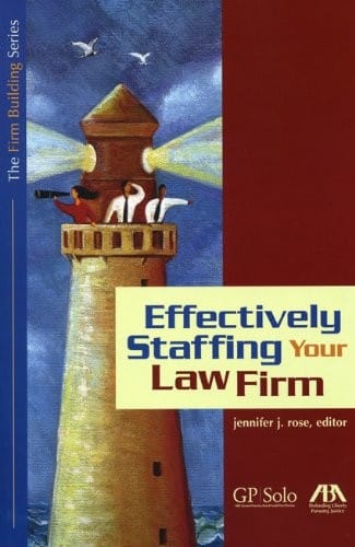 Effectively staffing your law firm