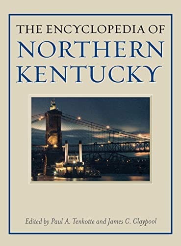 The encyclopedia of northern Kentucky