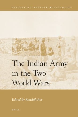 The Indian Army in the two World Wars