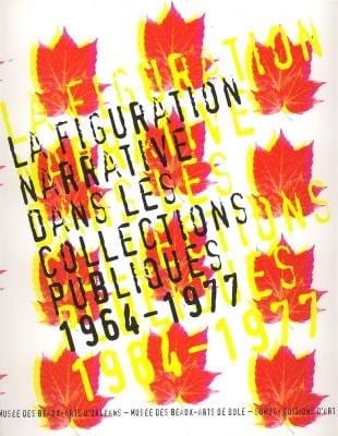 La figuration narrative dans les collections publiques, 1964-1977