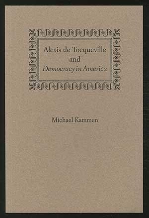 Alexis de Tocqueville and Democracy in America