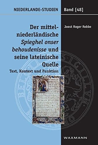 Der mittelniederländische "Spieghel onser behoudenisse" und seine lateinische Quelle