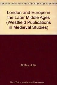 London and Europe in the later Middle Ages
