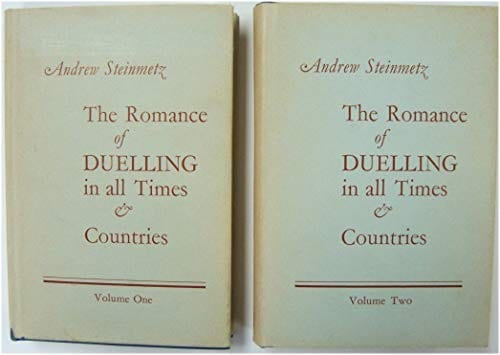 The Romance Of Duelling in All Times & Countries