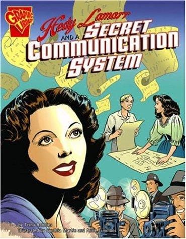 Hedy Lamarr And a Secret Communication System (Graphic Library)