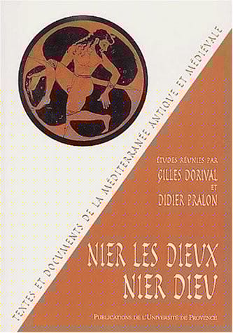 Nier les dieux, nier dieu