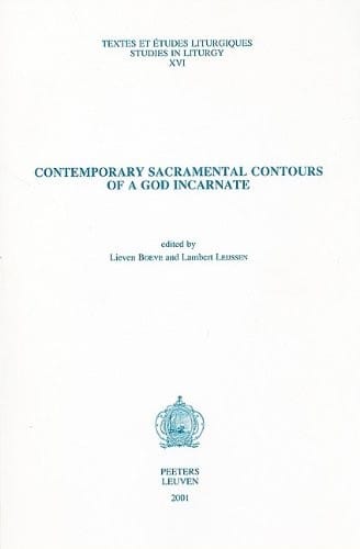 Contemporary sacramental contours of a God incarnate