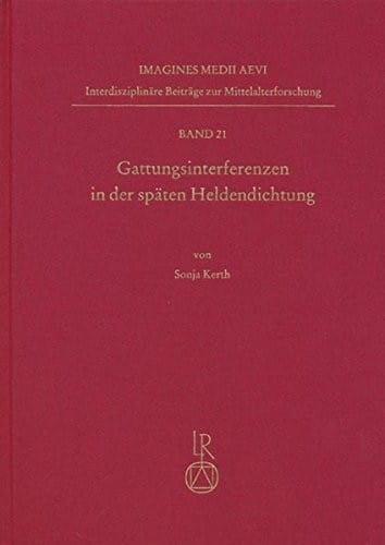 Gattungsinterferenzen in der späten Heldendichtung