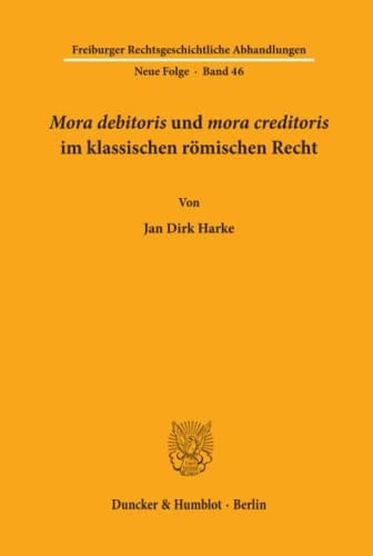 Mora debitoris und mora creditoris im klassischen römischen Recht