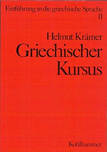 Einführung in die griechische Sprache, Bd.2, Griechischer Kursus