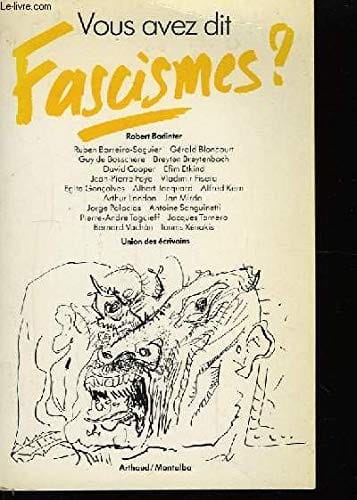 Vous avez dit fascismes?