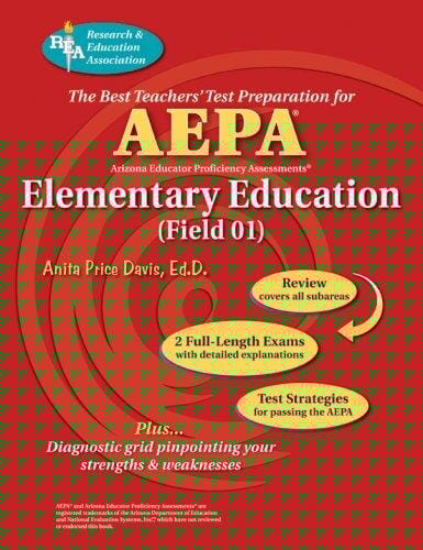 AEPA Elementary Education (Field 01) (REA) -Arizona Educator Proficiency Assessment