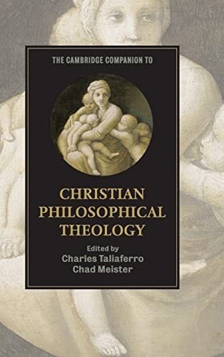The Cambridge companion to Christian philosophical theology