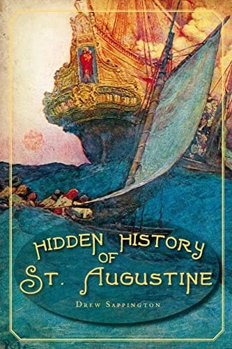 Hidden history of St. Augustine