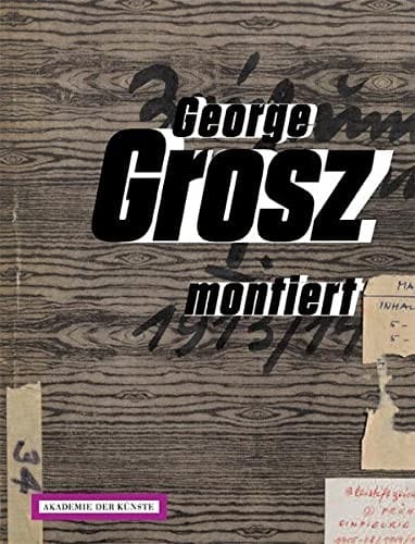 George Grosz montiert