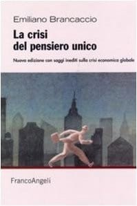 La crisi del pensiero unico