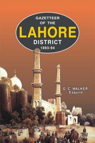 Gazetteer of the Lahore District, 1893-94