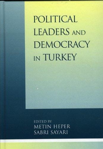 Political Leaders and Democracy in Turkey