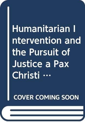 Humanitarian intervention and the pursuit of justice