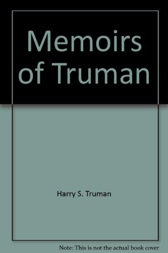 Memoirs of Truman: Volume I