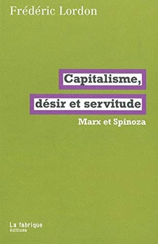 Capitalisme, désir et servitude