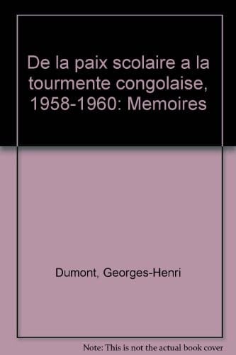 De la paix scolaire à la tourmente congolaise, 1958-1960