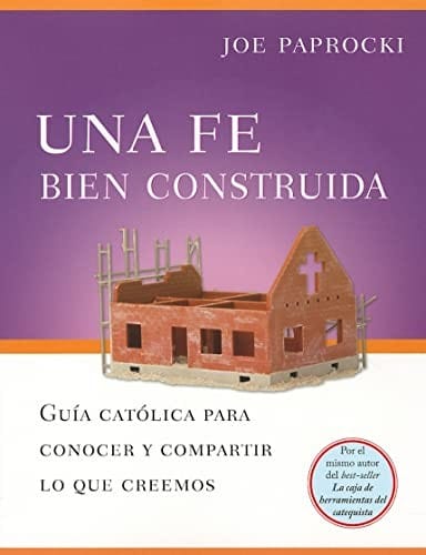 Una fe bien construida