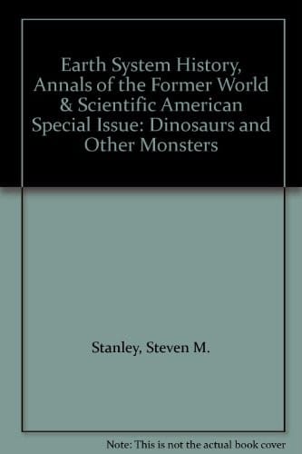 Earth System History, Annals of the Former World & Scientific American Special Issue