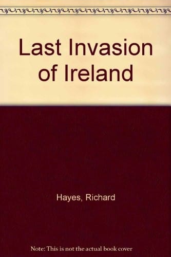 The last invasion of Ireland