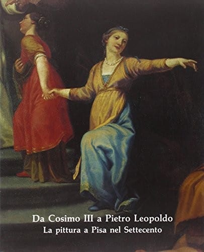 Da Cosimo III a Pietro Leopoldo