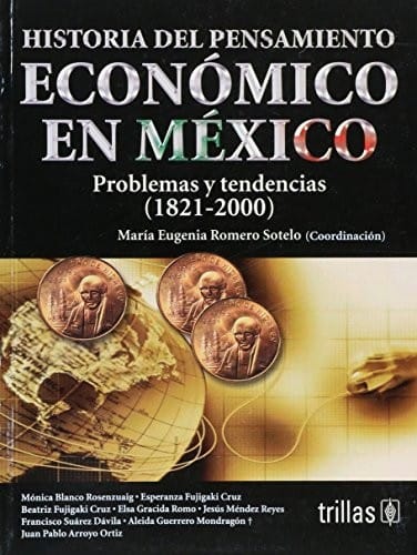Historia Del Pensamiento Economico En Mexico/ History of Economic Thought in Mexico