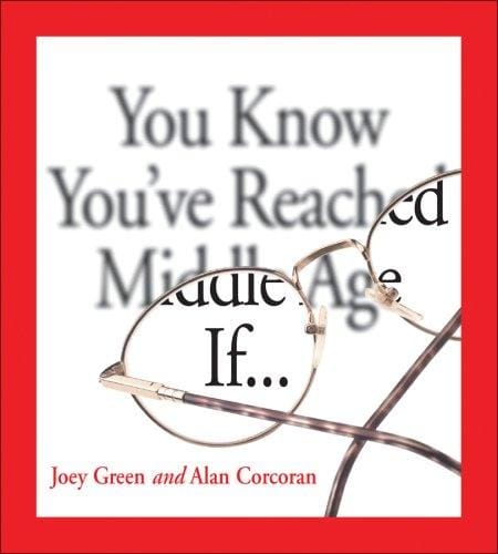 You know you've reached middle age if--