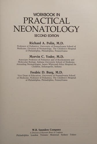 Workbook in practical neonatology / Richard A. Polin, Mervin C. Yoder, Fredric D. Burg