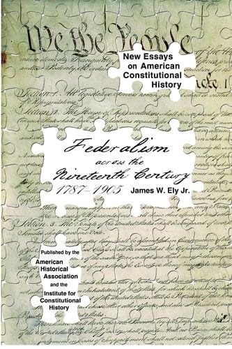 Federalism across the nineteenth century, 1787-1905
