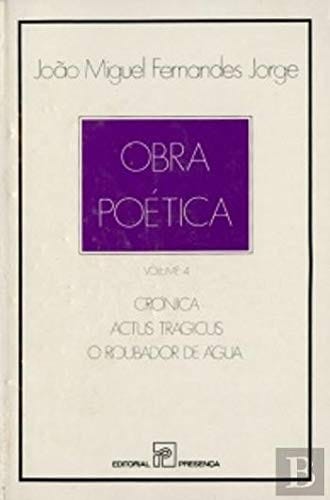 Crónica ; Actus tragicus ; O roubador de água