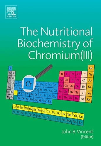The nutritional biochemistry of chromium (III)