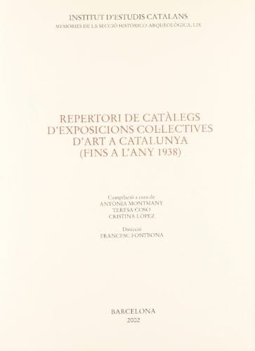 Repertori de catàlegs s'exposicions coll̃ectives d'art a Catalulnya (fins a l'any 1938)