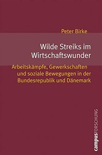 Wilde Streiks im Wirtschaftswunder