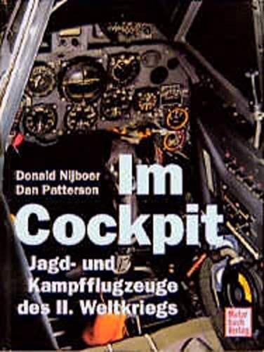 Im Cockpit. Jagd- und Kampfflugzeuge des 2. Weltkriegs