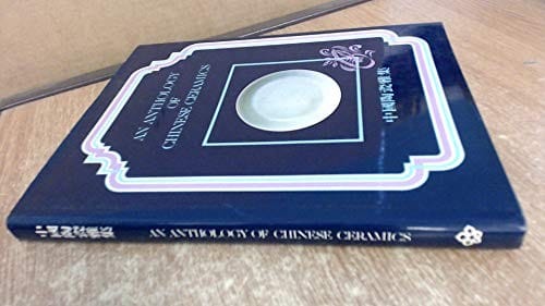 An anthology of Chinese ceramics =