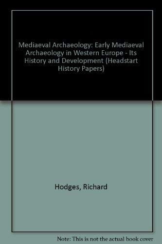 Mediaeval Archaeology (Headstart History Papers)