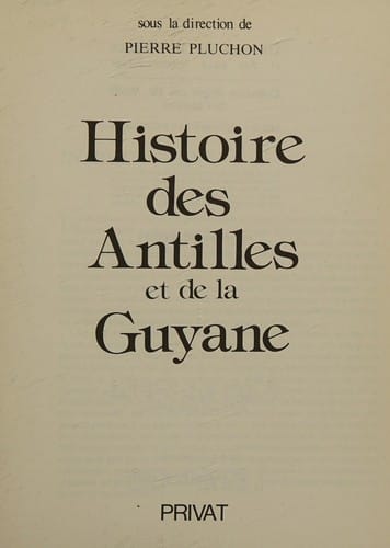 Histoire des Antilles et de la Guyane