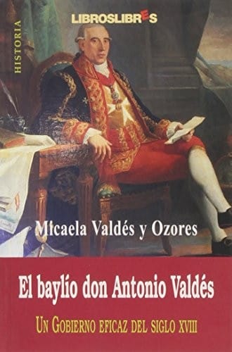 El baylío don Antonio Valdés
