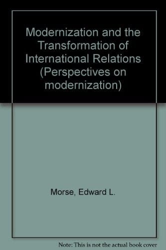 Modernization and the transformation of international relations