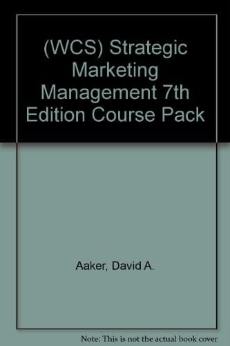 (WCS) Strategic Marketing Management 7th Edition Course Pack