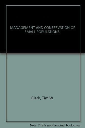 Management and conservation of small populations