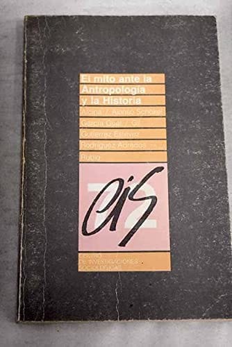El Mito ante la antropología y la historia