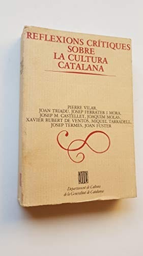 Reflexions crítiques sobre la cultura catalana